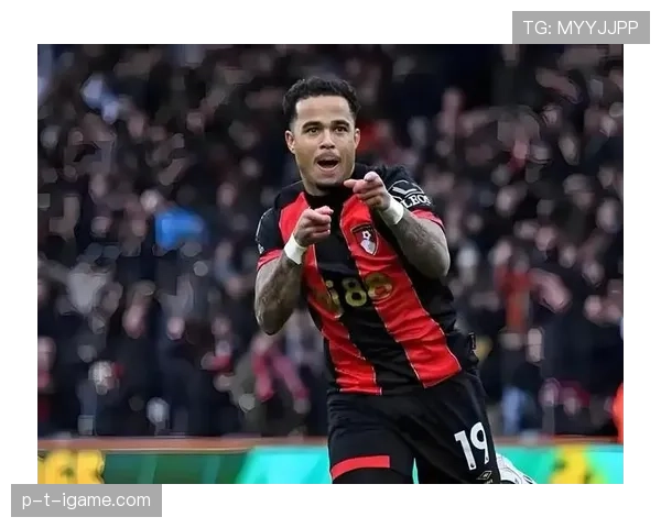 伯恩茅斯前锋米特罗姆近期表现稳健，持续提升球队进攻火力